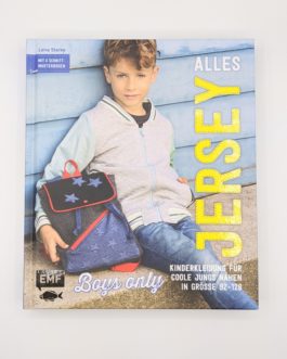 Alles Jersey – Boys only: Kinderkleidung für coole Jungs nähen in Größe 92-128